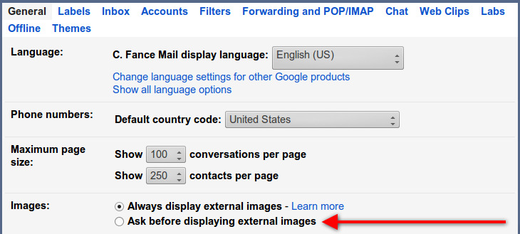 Make Gmail ask first before displaying external images in your email messages.