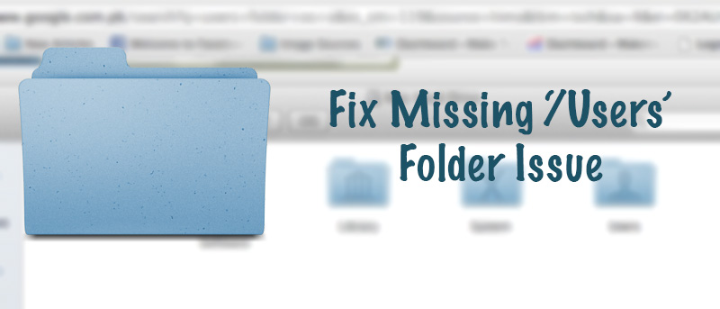 How to Fix Missing Users Folder In OS X 10.9.3 Mavericks