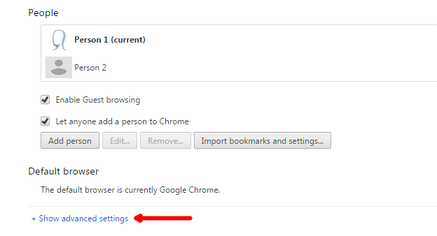 Show advanced Settings in Google Chrome Show advanced Settings in Google Chrome