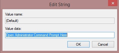 Type 'Open Administrator Command Prompt Here' in the Value data box. Type 'Open Administrator Command Prompt Here' in the Value data box.