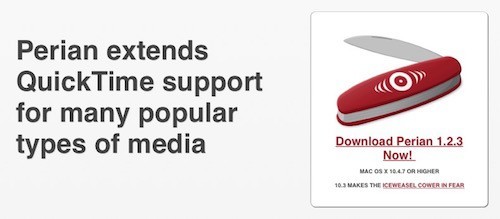 Perian - The swiss-army knife of QuickTime components.