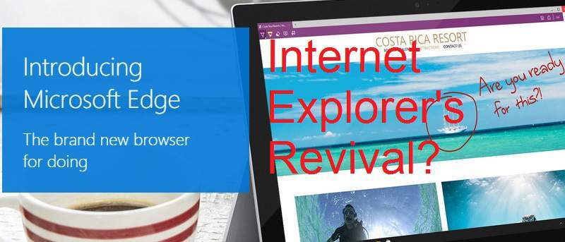 Can Edge be the Revival of IE?