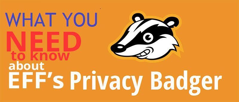 What You Need to Know About EFF Privacy Badger