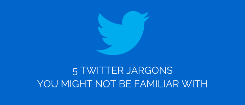 5 Twitter Jargons You Might Not Be Familiar With