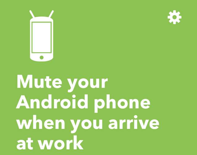 Ifttt Android Automation Mute Phone At Work