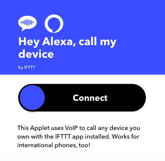 Amazon Alexa Find Ifttt Voip If you're using an international mobile number, then you may want to try IFTT's VoIP applet
