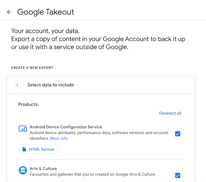 You can download your Google data, using Google Takeout.