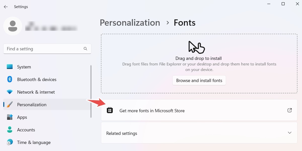Get more fonts in Microsoft Store from Personalization Font settings. 