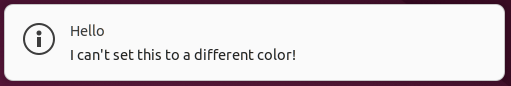 A screenshot of a toast notification in Gnome that shows a simple custom message.