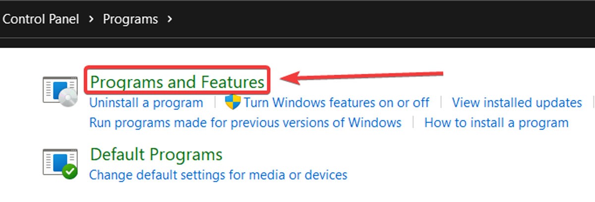 Opting for "Programs and Features" in Control Panel. 