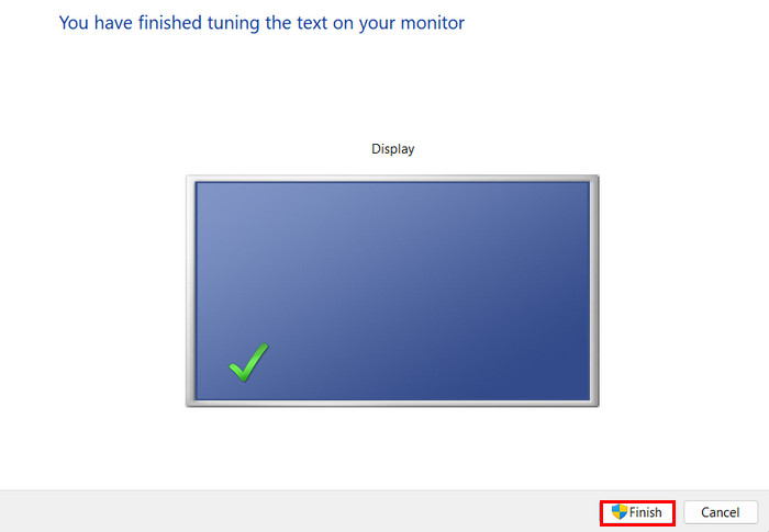 Pressing the "Finish" button to complete the process of tuning the text on the monitor.