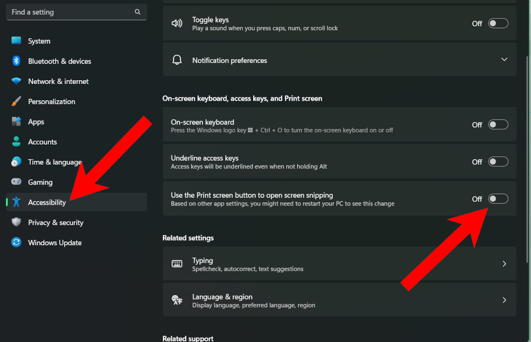Enabling "Use the Print screen button to open screen snipping" option under Accessibility in Windows Settings.