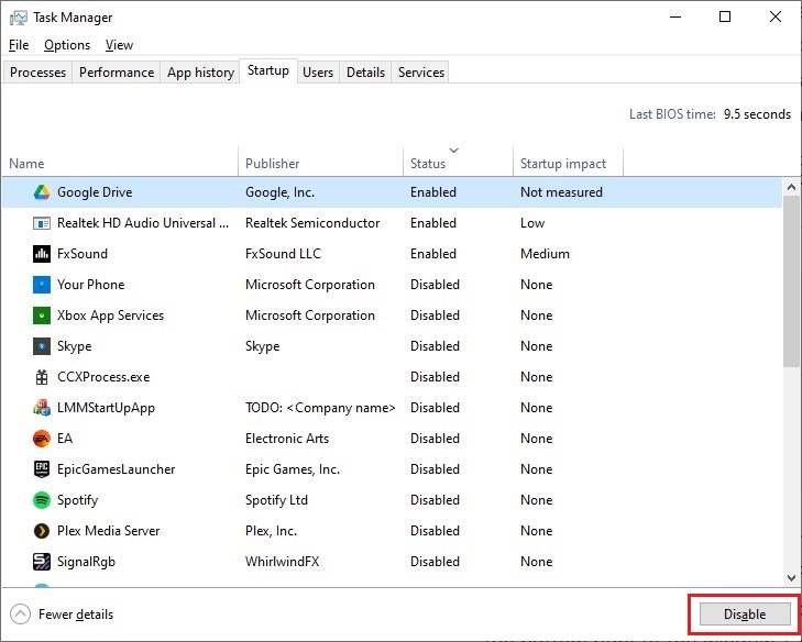 "Disable" button in Task Manager. 
