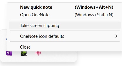 Clicking on "Take screen clipping" option from OneNote in system tray.