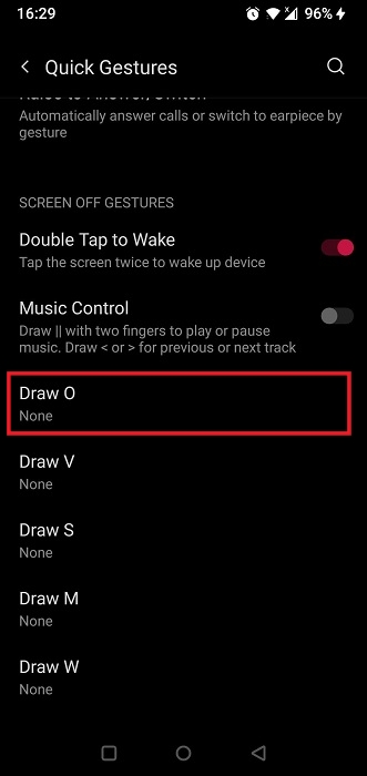 Opting for "Draw O" option in "Quick Gestures" in Android Settings.