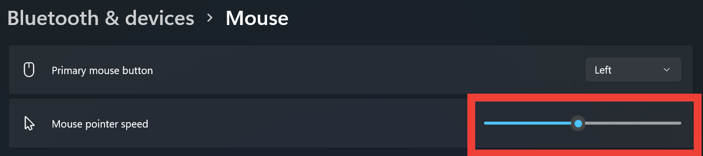 Adjust the mouse pointer speed to your liking.