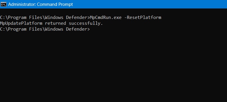 Reset the Windows Defender platform to its original value in Command Prompt. 