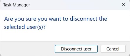 Clicking "Disconnect user" button in Task Manager confirmation pop-up. 