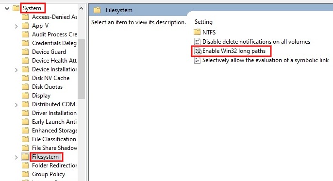 Navigating to Filesystem and double click "enable win32 long paths."