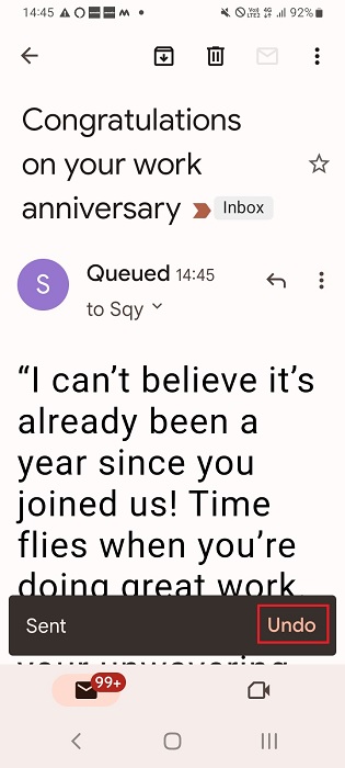 Click "Undo" text in Gmail mobile app after an email is sent.