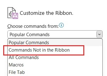 Click drop-down and select Commands Not in the Ribbon