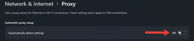 Disabling "Automatically detect settings" in Windows Settings. 