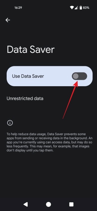 Disabling "Use Data Saver" toggle in Android Settings.
