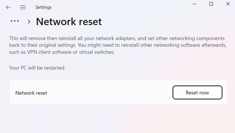 Performing network reset in Windows Advanced Network Settings.