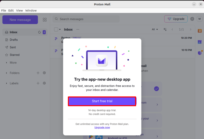 Start free Trial of Proton Mail desktop app.
