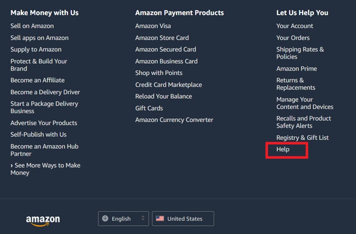 "Help" section at the absolute bottom of the Amazon homepage.