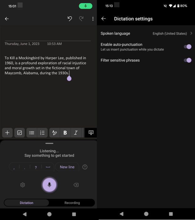 Voice dictation using the OneNote app on Android. 