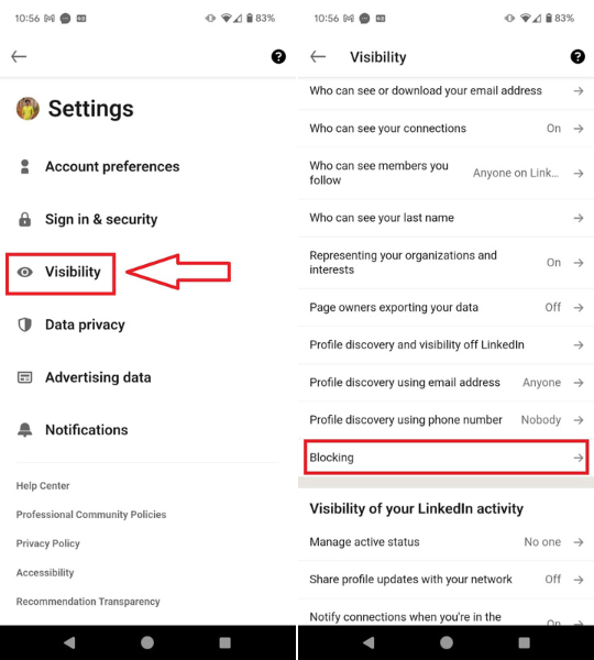 On Mobile App, select Visibility and then Blocking to see the list of Blocked profiles.