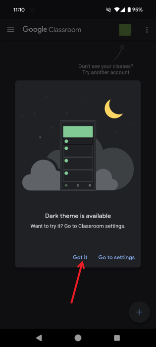 Pressing "Got it" option in pop-up in Google Classroom app on Android.