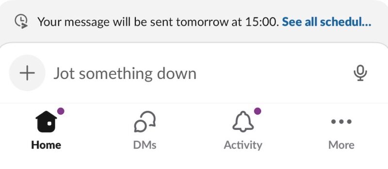 See all scheduled messages in the Slack mobile app