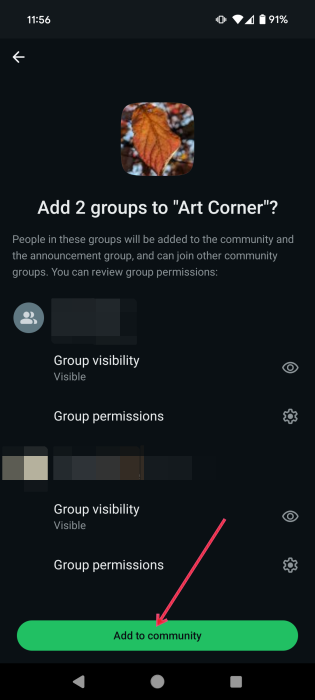 Pressing on "Add to community" button in WhatsApp on mobile. 