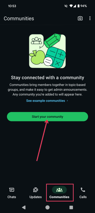 Pressing the "Start your community" button in WhatsApp on mobile. 
