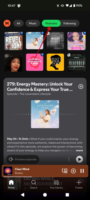 Switching to the Podcast tab in Spotify app. 