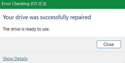 Your drive was successfully repaired status with Error checking in Windows.