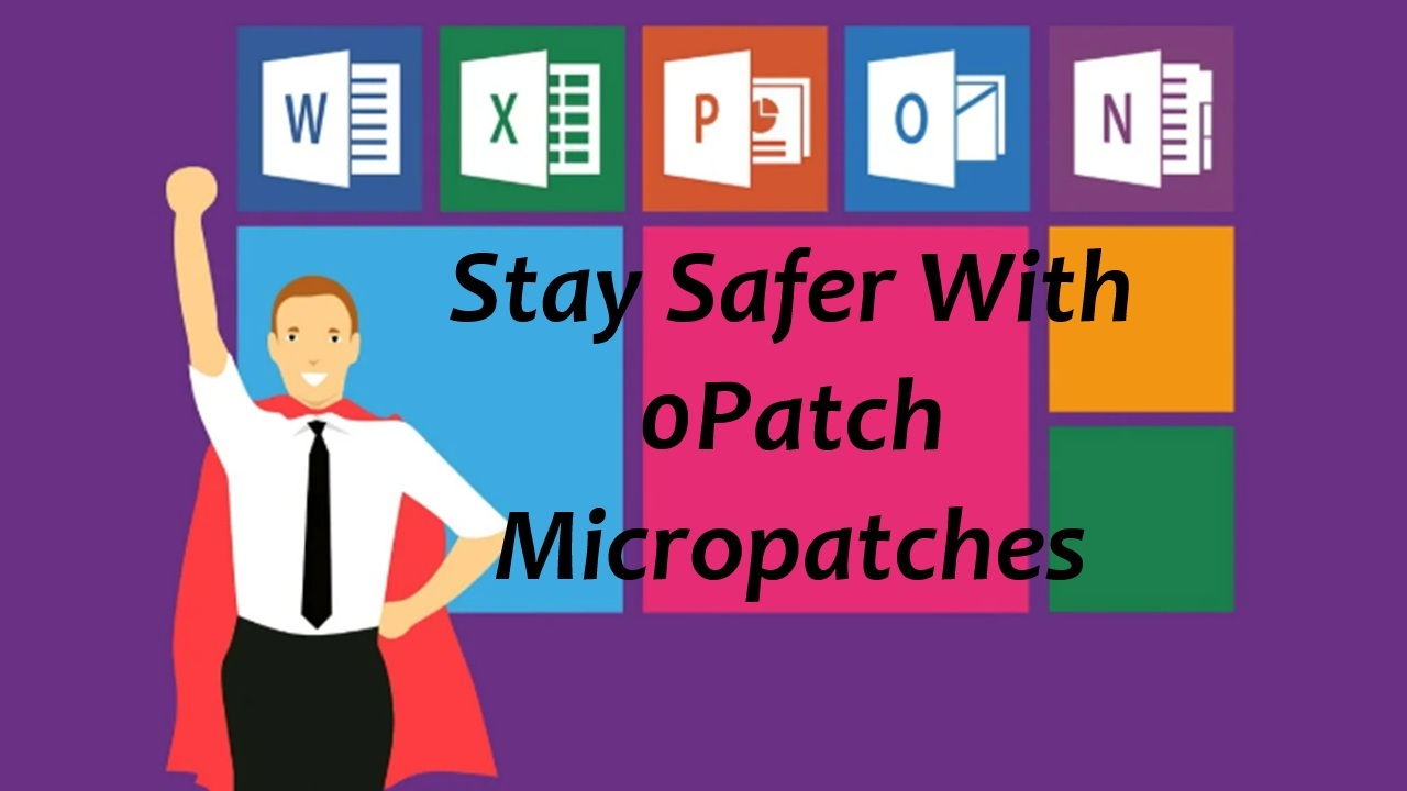 How to Get Zero-Day Patches for Microsoft Office After Support Ends