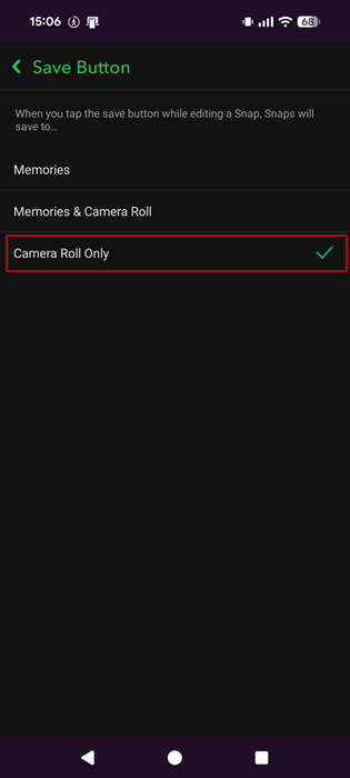Opting for "Save" button in Snapchat to save to camera roll only,